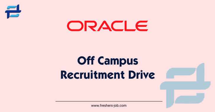 Oracle Off Campus Drive 2024 | Oracle India 2024 Off Campus Jobs for Freshers