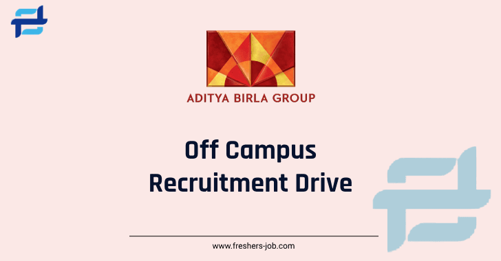Aditya Birla Off Campus 2024 - Aditya Birla Recruitment Drive for 2024 Freshers