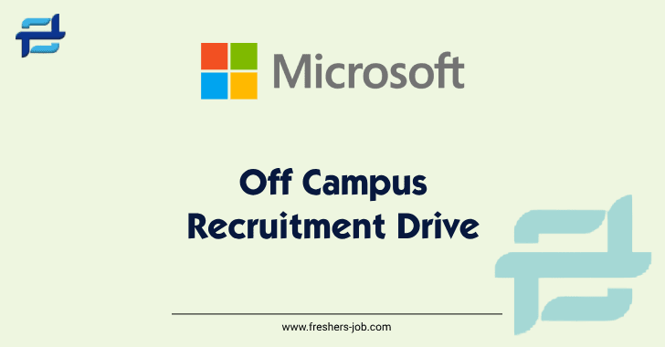 Microsoft Off Campus Drive 2024 | Latest Microsoft Recruitment For Freshers 2023, 2024 Passouts