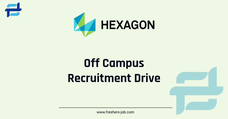 Hexagon Off Campus Drive 2024 - Hexagon Recruitment for Freshers 2023, 2024 Batch