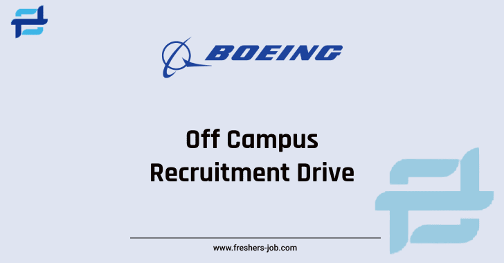 Boeing Off Campus Drive 2023  ―Boeing Recruitment For 2024, 2023, 2022 Freshers