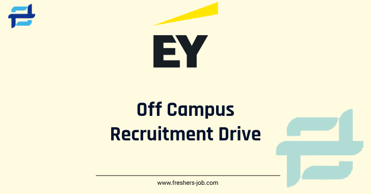 EY Off Campus Drive 2024 | Upcoming EY Recruitment For 2023, 2024 Passouts Freshers