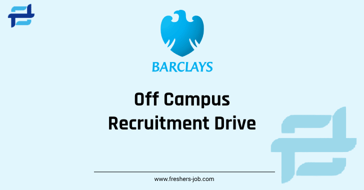 Barclays Recruitment Drive 2024 | Barclays 2024 Off Campus Jobs For Freshers