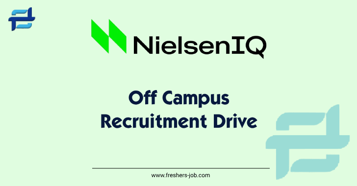 NielsenIQ Off Campus Drive 2024 | NielsenIQ Recruitment Drive For Freshers 2023, 2024 Passouts