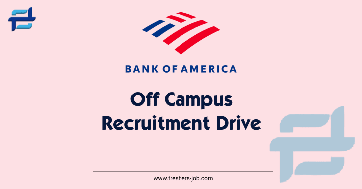 Bank of America Off Campus Drive 2024 | BOA (Bank of America) Recruitment For Freshers